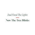 Funny Christmas Sticker Dad Fixed The Lights Now The Tree Blinks