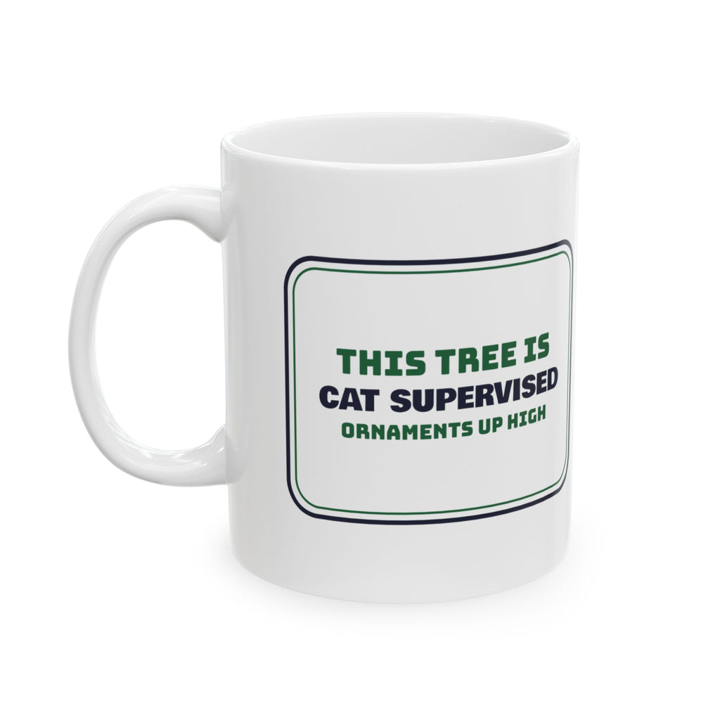 Funny Christmas Cat Coffee Mug This Tree Is Cat Supervised Sign