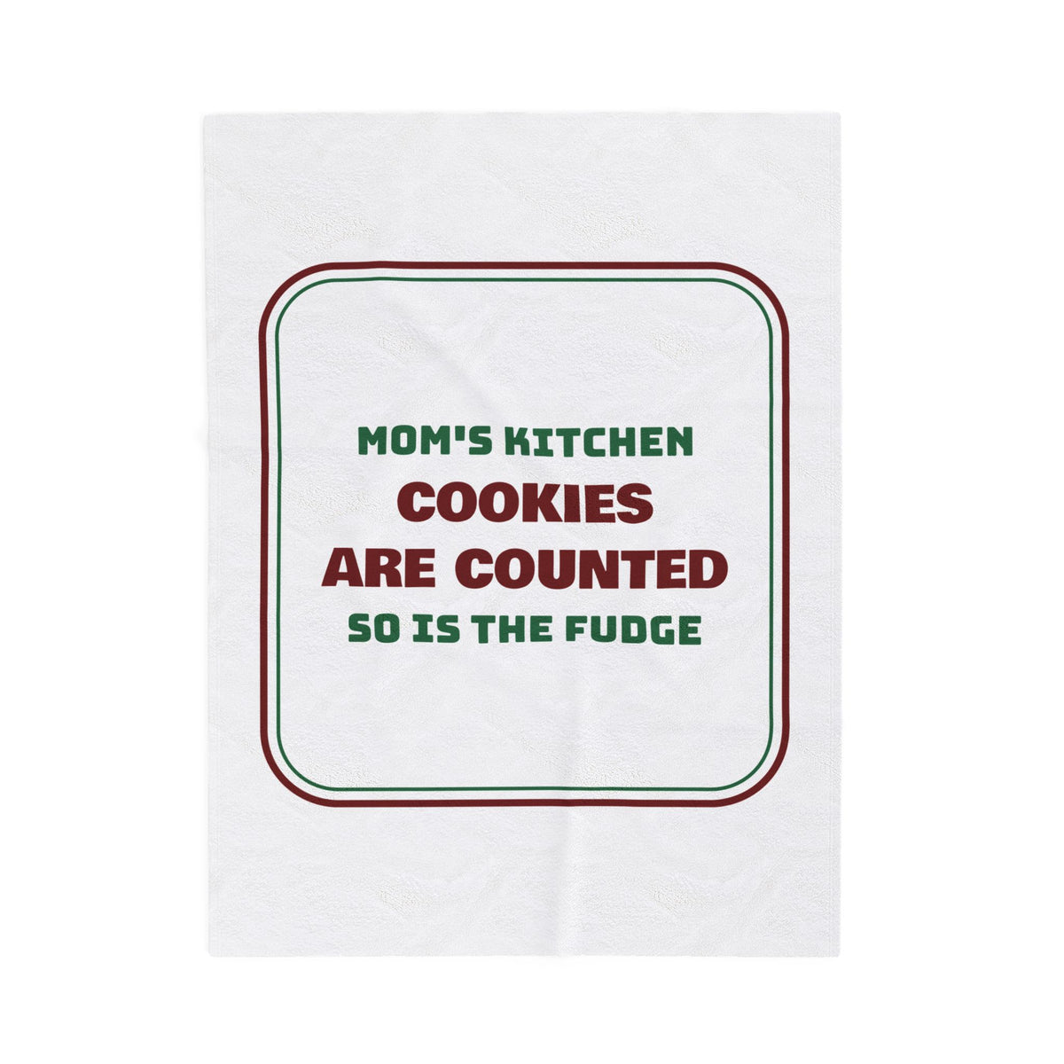 Funny Christmas Mom Throw Blanket Cookies Are Counted So Is The Fudge
