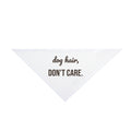Dog Hair, Don't Care Dog Bandana, Funny Dog