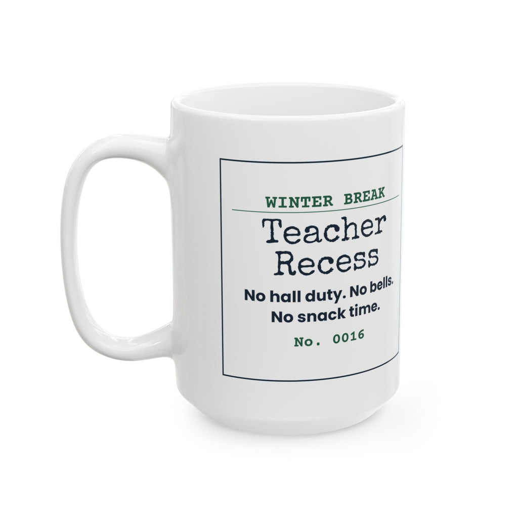 Funny Teacher Christmas Coffee Mug Teacher Recess Winter Break Ticket