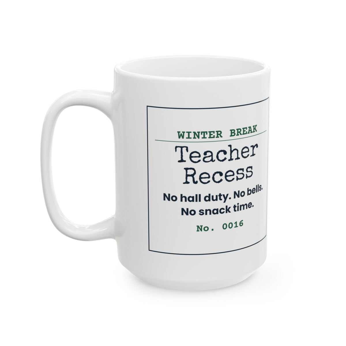Funny Teacher Christmas Coffee Mug Teacher Recess Winter Break Ticket