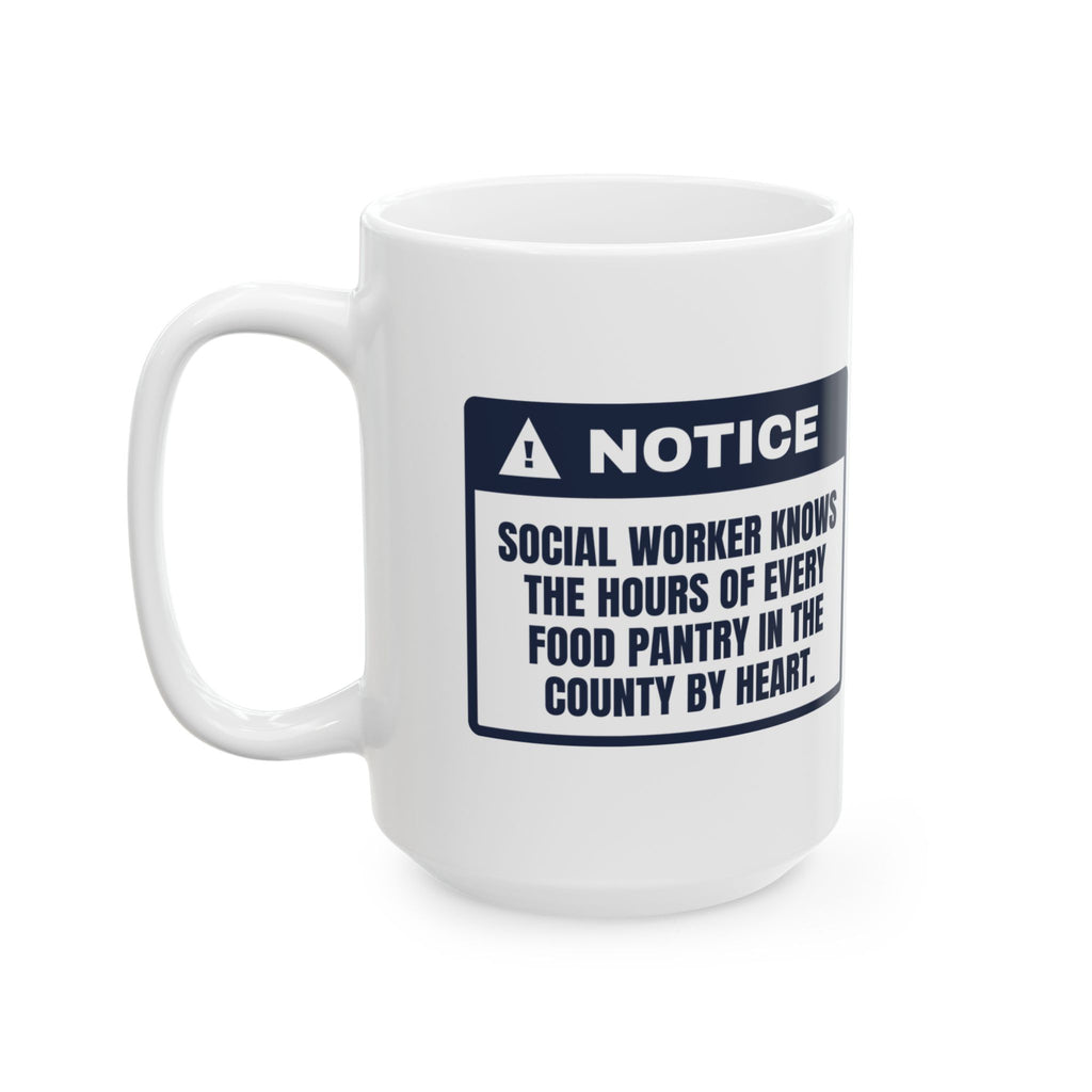 Funny Social Worker Coffee Mug Knows Every Pantry's Hours By Heart
