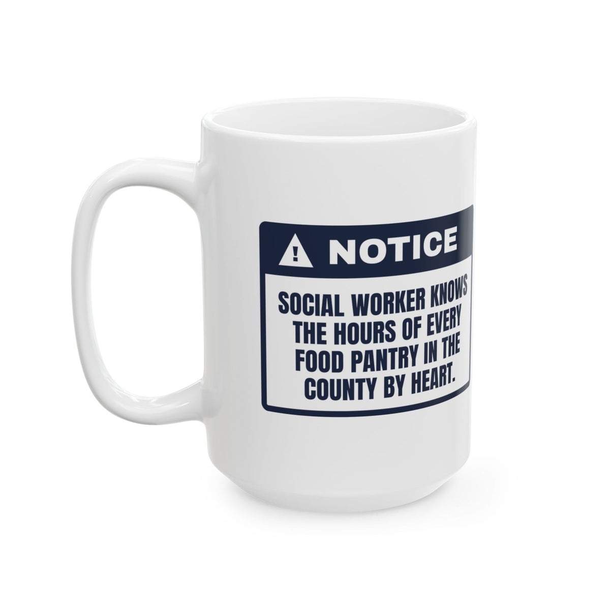 Funny Social Worker Coffee Mug Knows Every Pantry's Hours By Heart