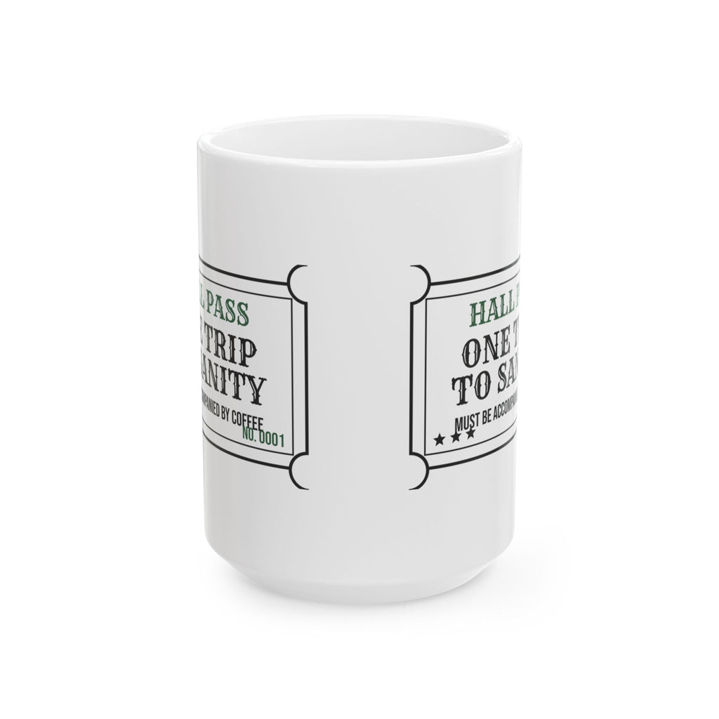 Funny Teacher Aide Coffee Mug Hall Pass To Sanity For Aides
