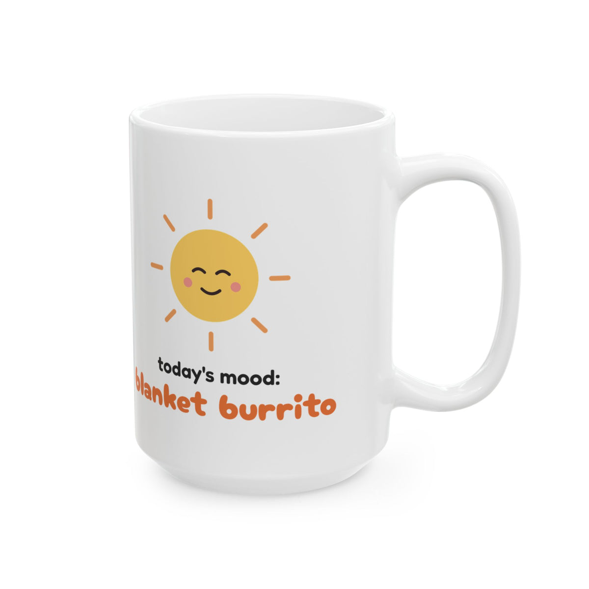 Cute Cozy Coffee Mug Todays Mood Blanket Burrito