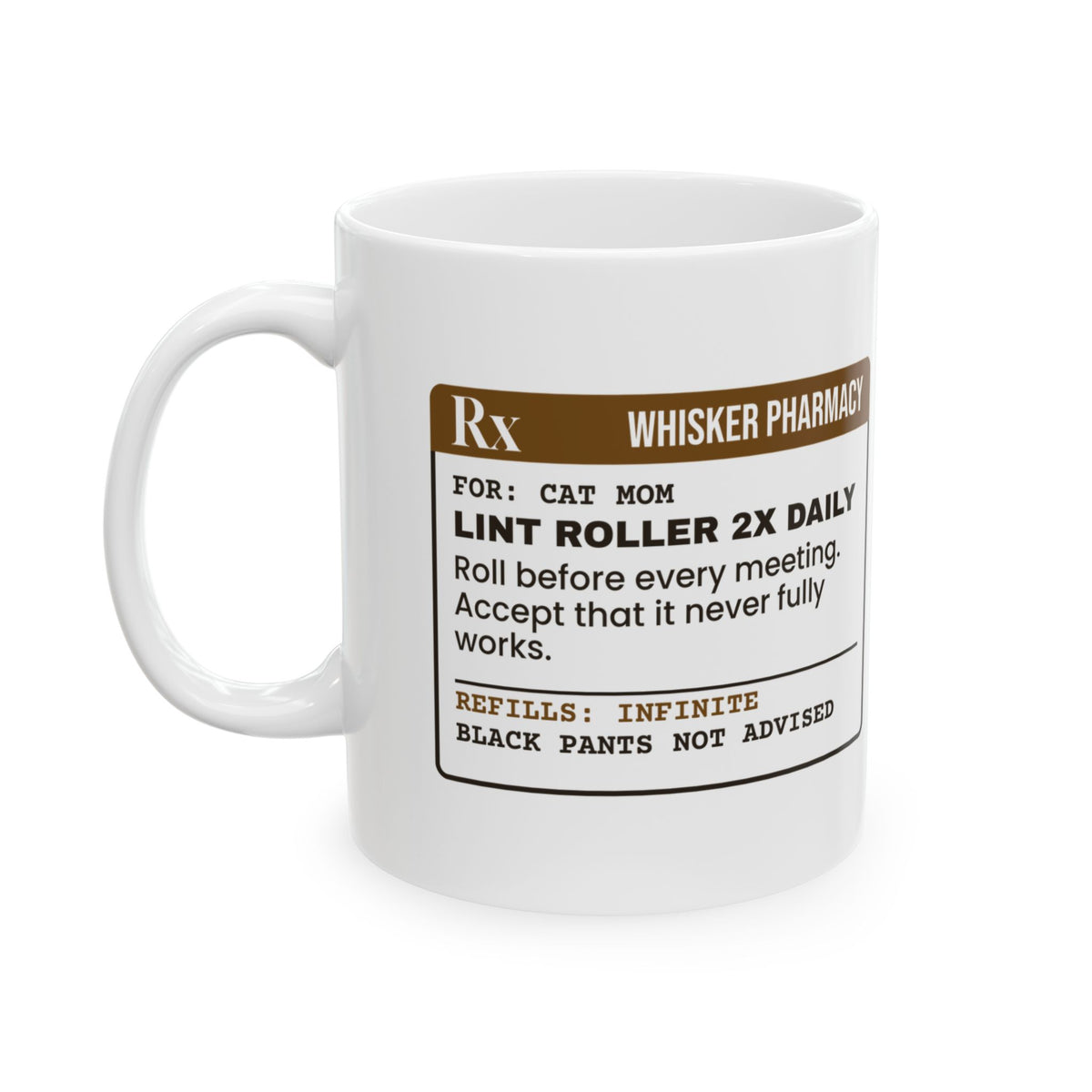 Funny Cat Mom Mug Lint Roller Daily Prescription Label For Cat Moms