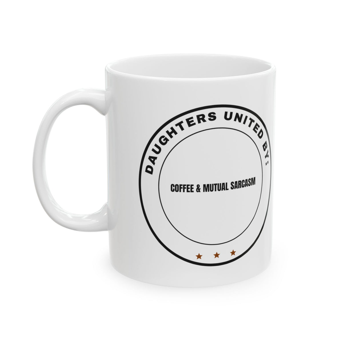 Daughters United Coffee Mug for Her