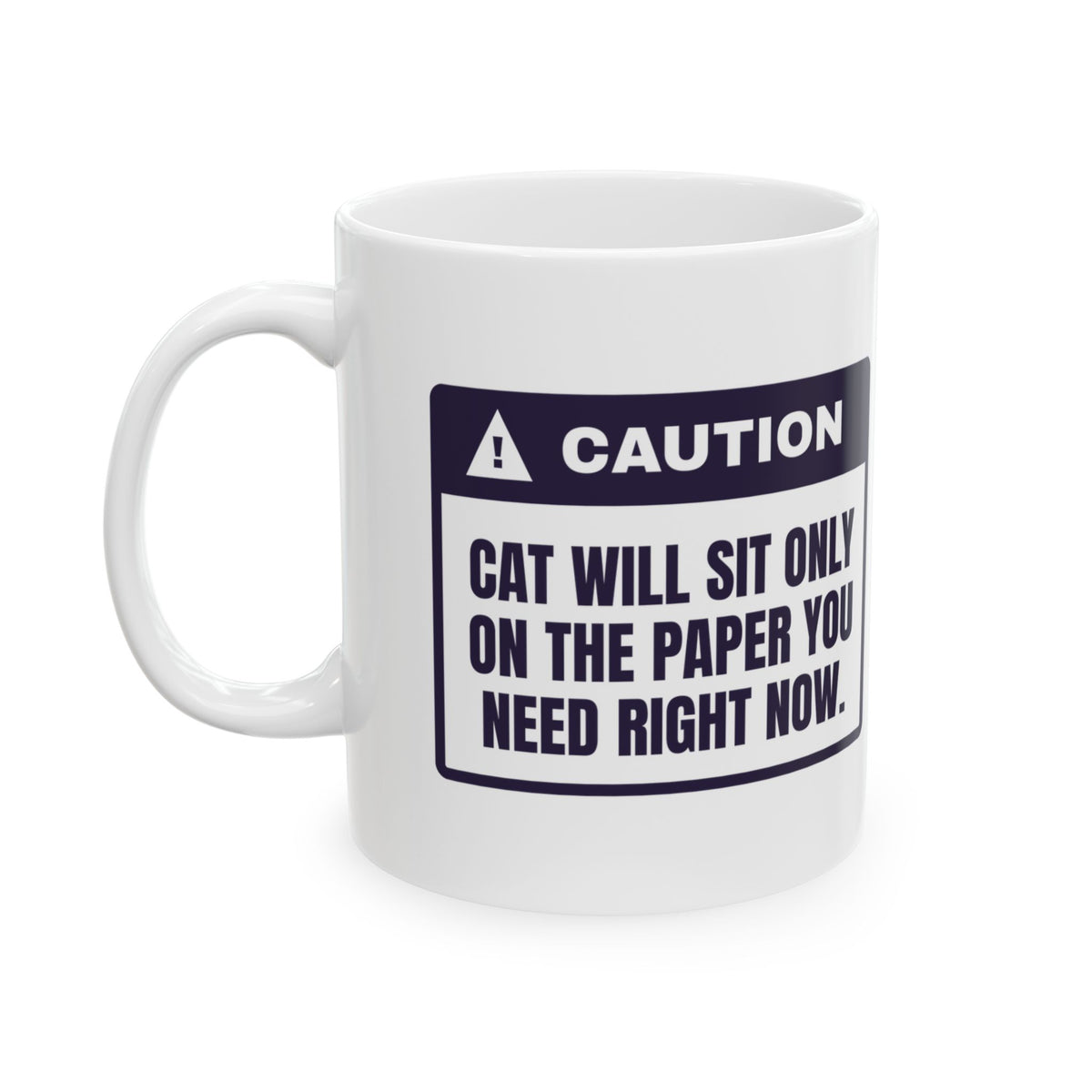 Funny Cat Mom Coffee Mug Sits On The One Paper You Need Warning