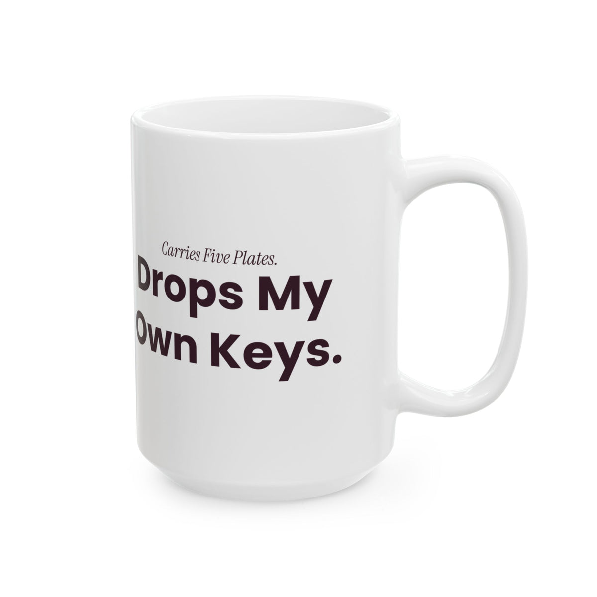 Funny Server Coffee Mug Carries Five Plates Drops My Own Keys