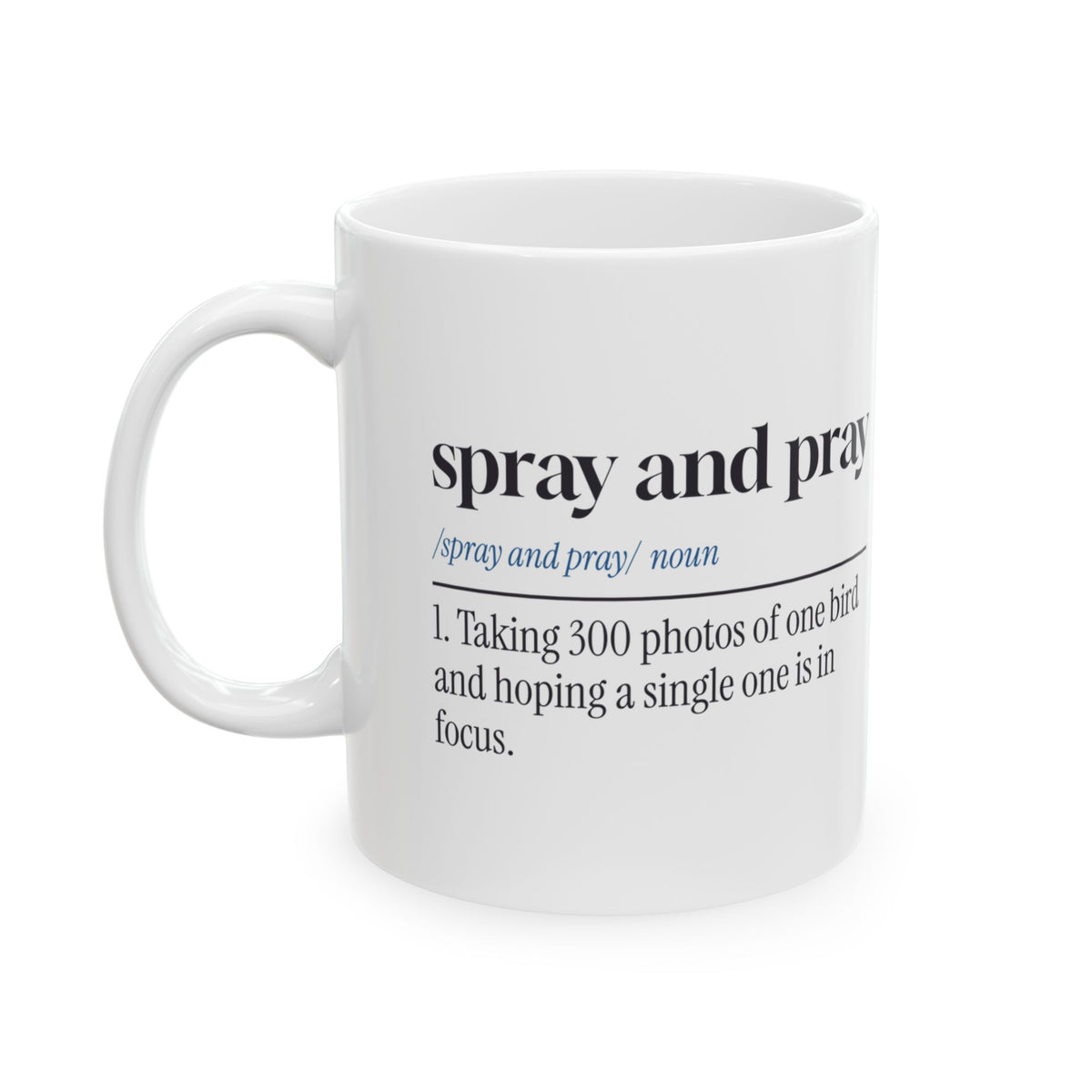 Funny Photographer Mug Spray And Pray Dictionary Definition