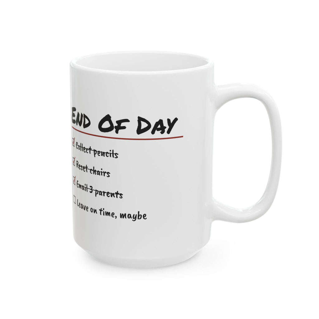 Funny Teacher Checklist Coffee Mug End Of Day For Teachers