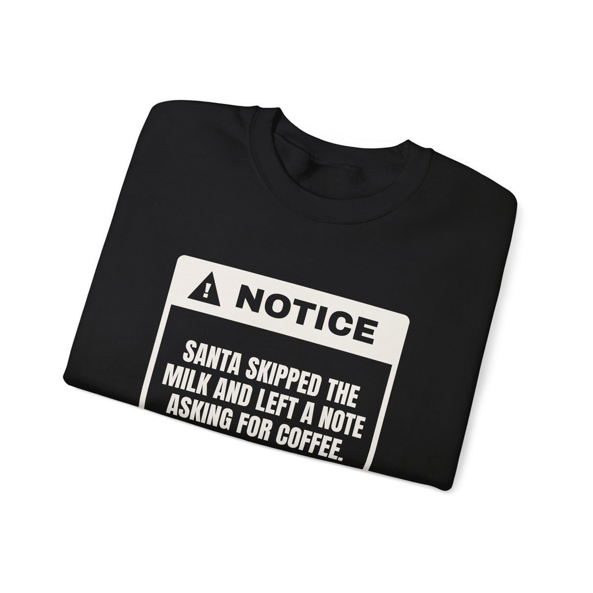 Funny Christmas Sweatshirt Santa Wants Coffee Not Milk