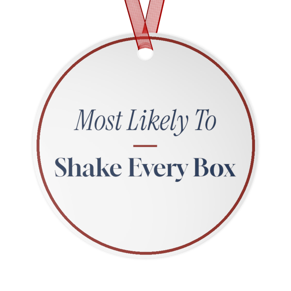 Funny Christmas Ornament Most Likely To Shake Every Box