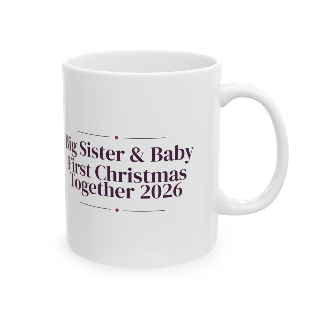 Big Sister And Baby First Christmas Together 2026 Mug For Parents