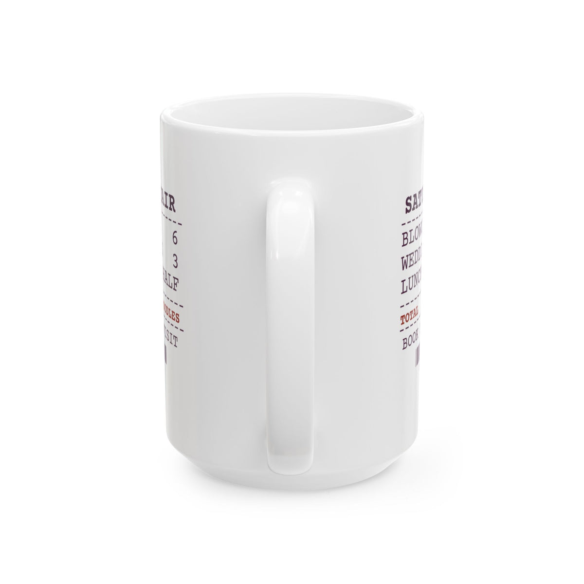 Funny Hairstylist Coffee Mug Six Blowouts Three Updos Receipt