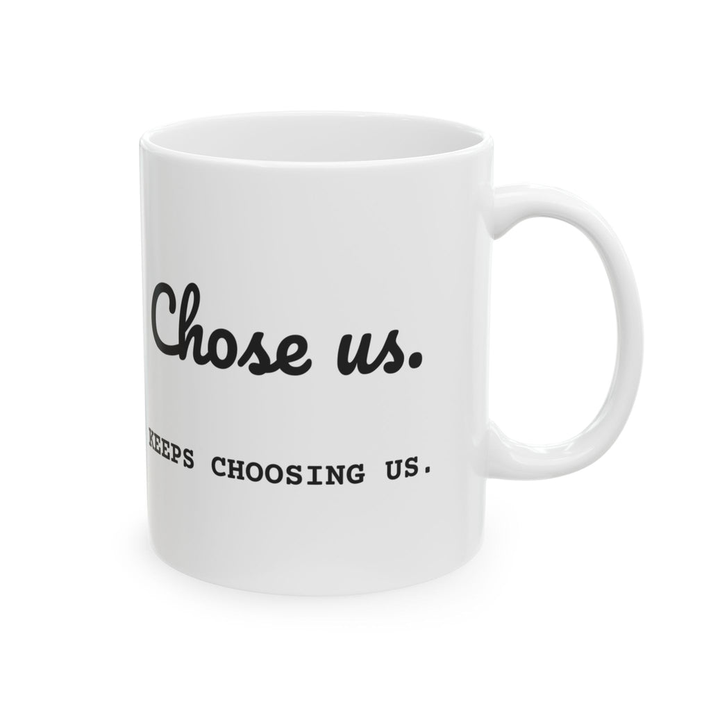 Stepdad Coffee Mug Chose Us Keeps Choosing Us For Dads