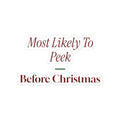 Funny Family Christmas Sticker Most Likely To Peek Before Christmas