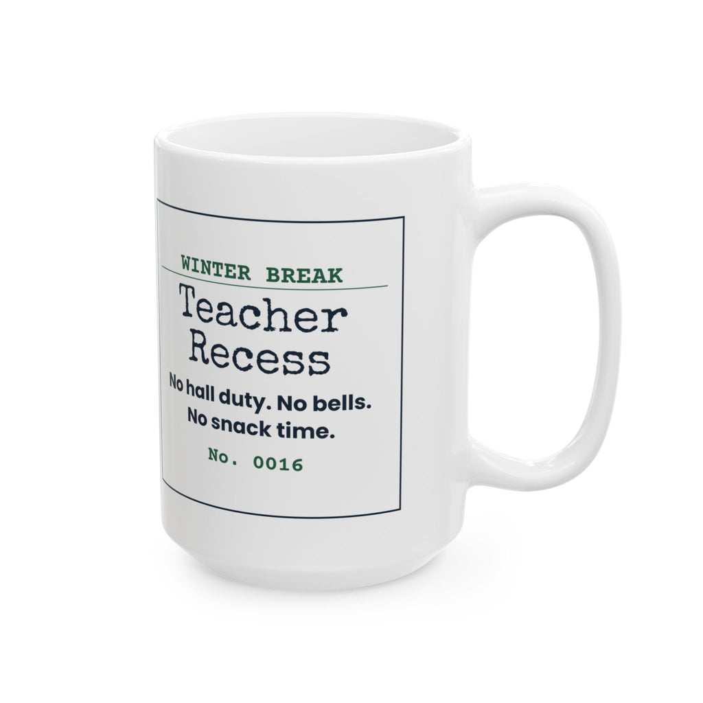 Funny Teacher Christmas Coffee Mug Teacher Recess Winter Break Ticket