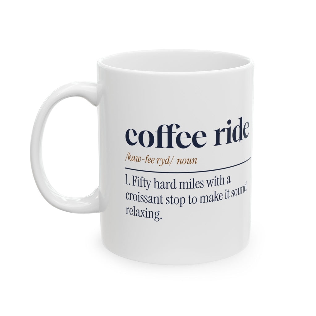 Funny Cycling Coffee Mug Coffee Ride Dictionary Definition For Cyclists