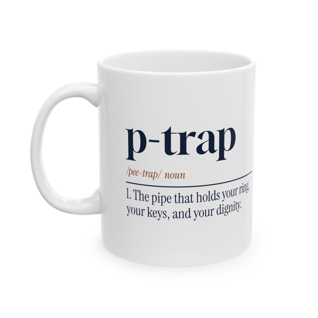 Plumber Coffee Mug Holds Your Ring Keys Dignity