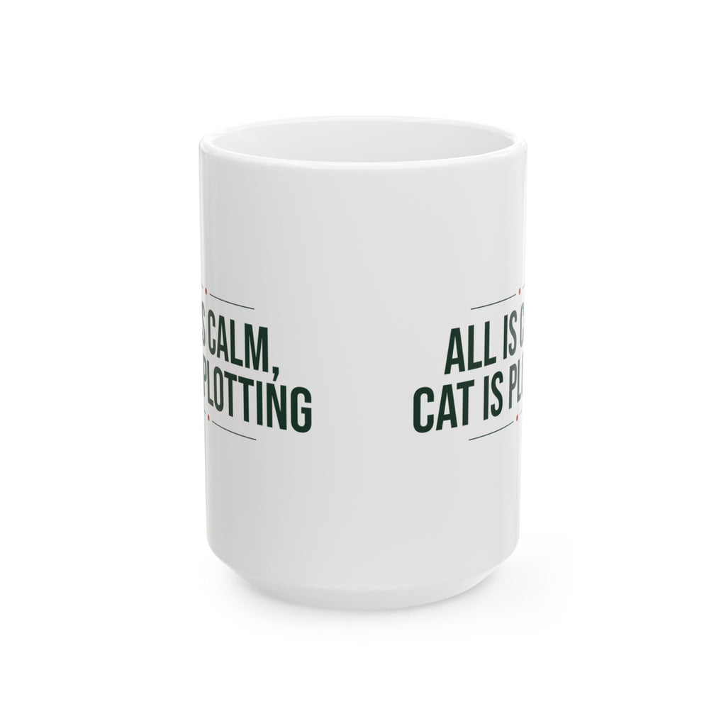 Funny Cat Christmas Coffee Mug All Is Calm Cat Is Plotting