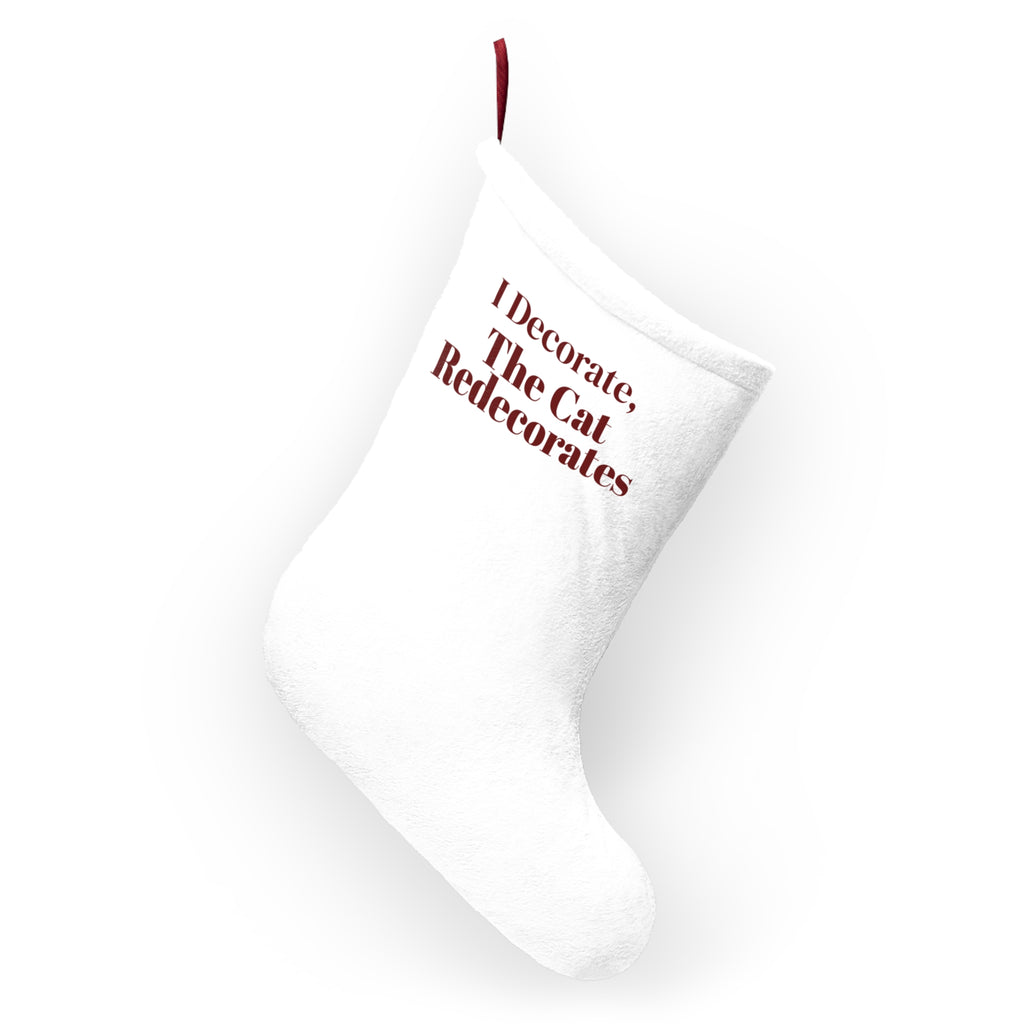 Funny Christmas Cat Christmas Stocking I Decorate The Cat Redecorates