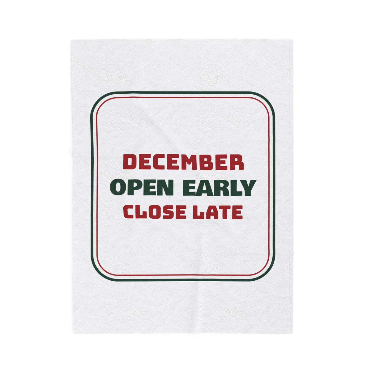 Funny Retail Christmas Throw Blanket Open Early Close Late Smile Anyway