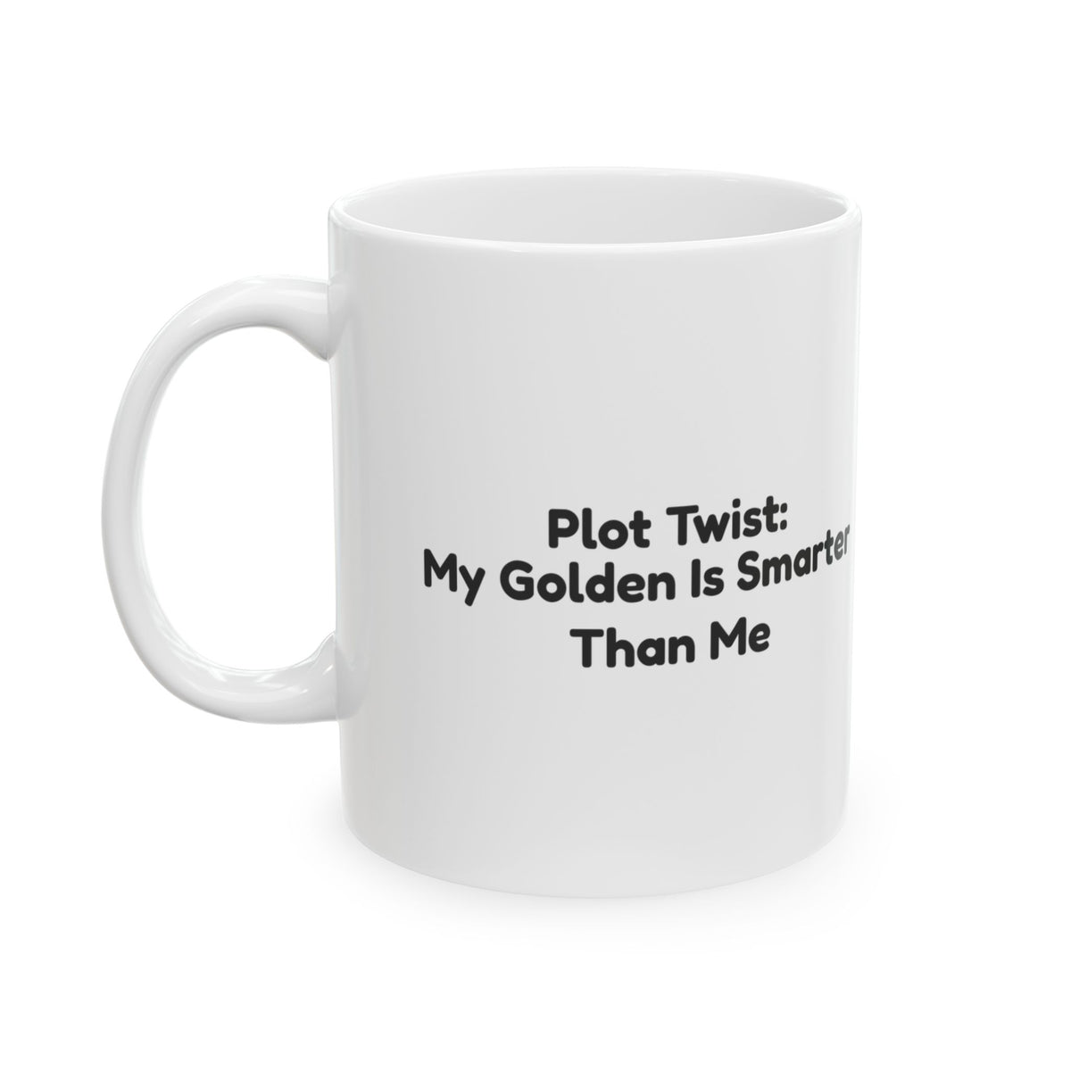 Golden Retriever Coffee Mug Plot Twist My Golden