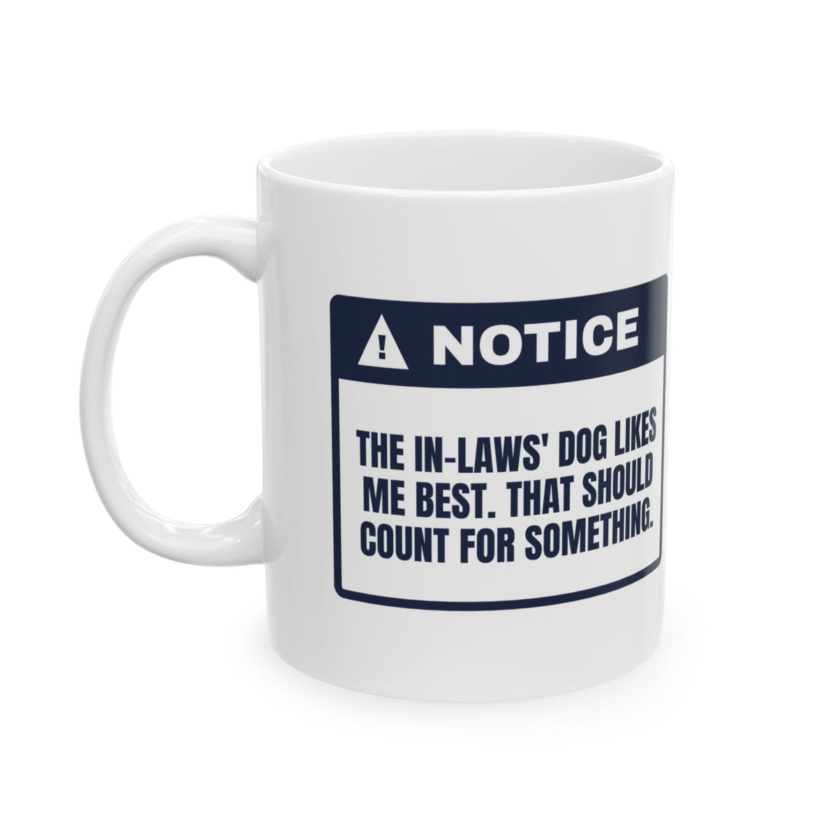 Funny In-Laws Christmas Coffee Mug Their Dog Likes Me That Counts