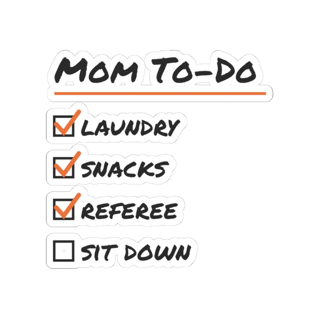 Funny Mom Sticker Mom To Do List Referee