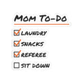 Funny Mom Sticker Mom To Do List Referee