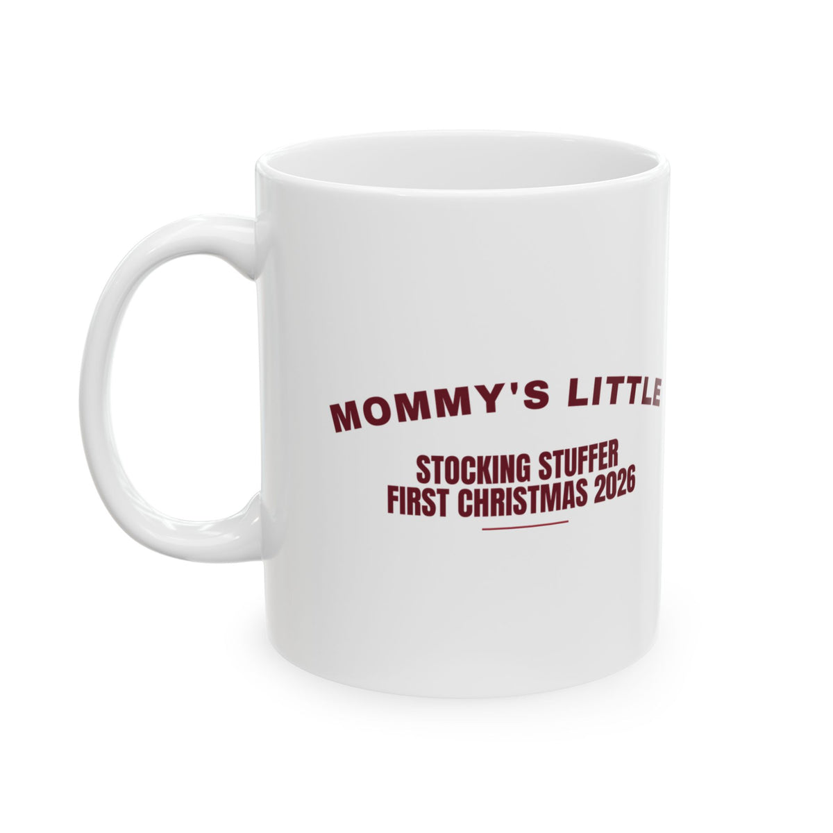 Mommy's Little Stocking Stuffer First Christmas 2026 Mug For New Mom