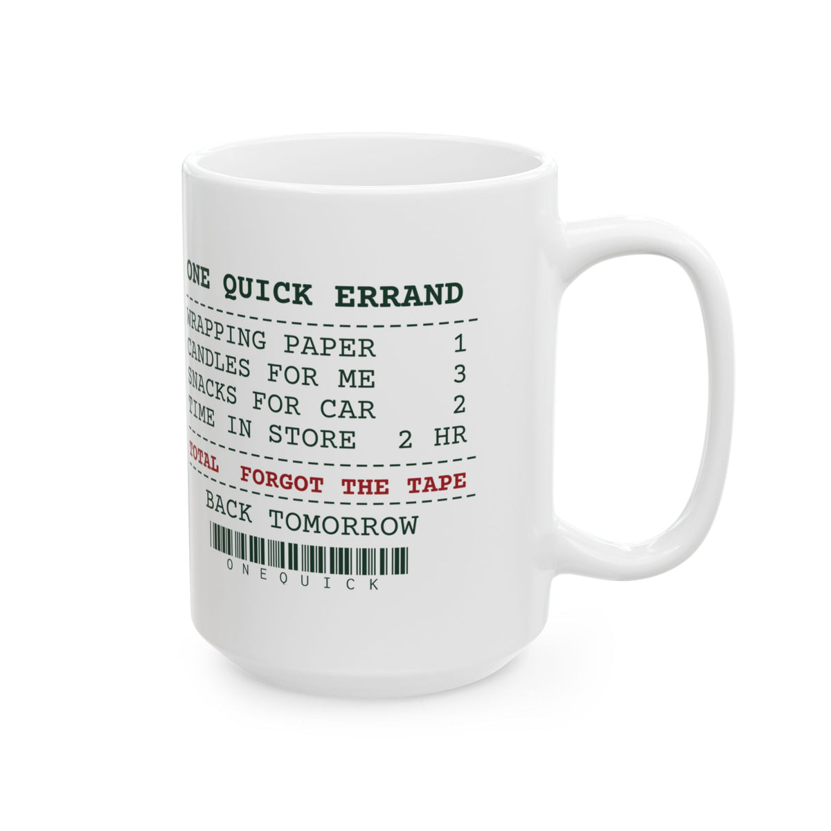 Funny Christmas Shopping Coffee Mug One Quick Errand Forgot The Tape
