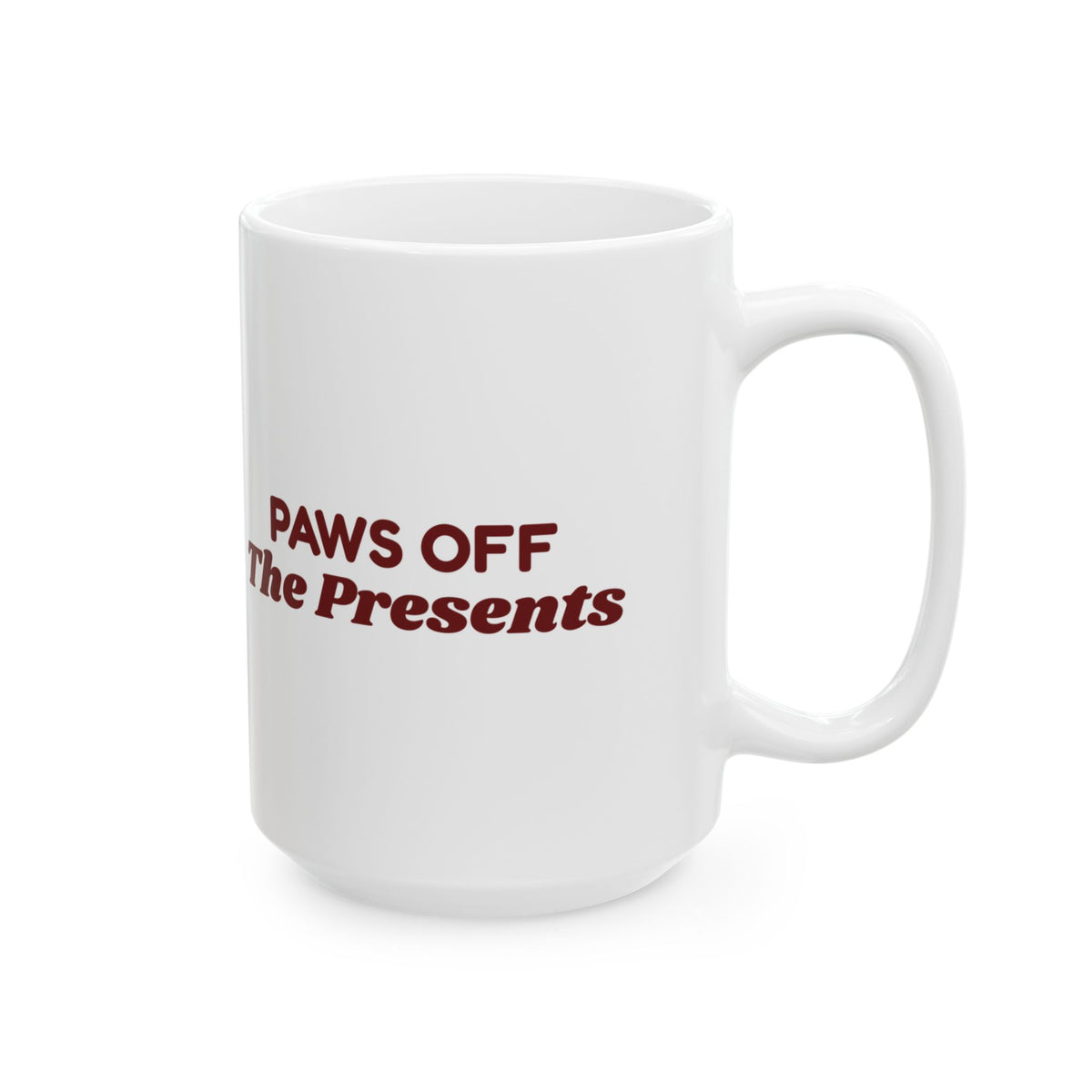 Funny Christmas Dog Coffee Mug Paws Off The Presents