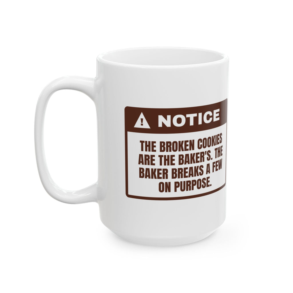 Funny Christmas Baking Coffee Mug Broken Cookies Are Mine Some On Purpose