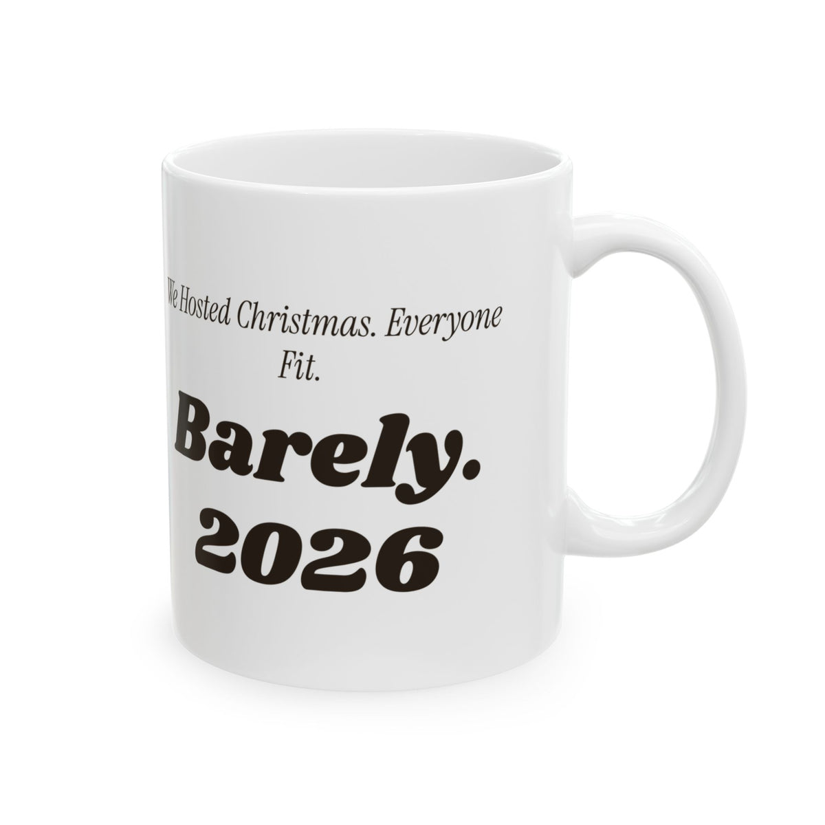 Funny Christmas Host Coffee Mug We Hosted Christmas Everyone Fit 2026