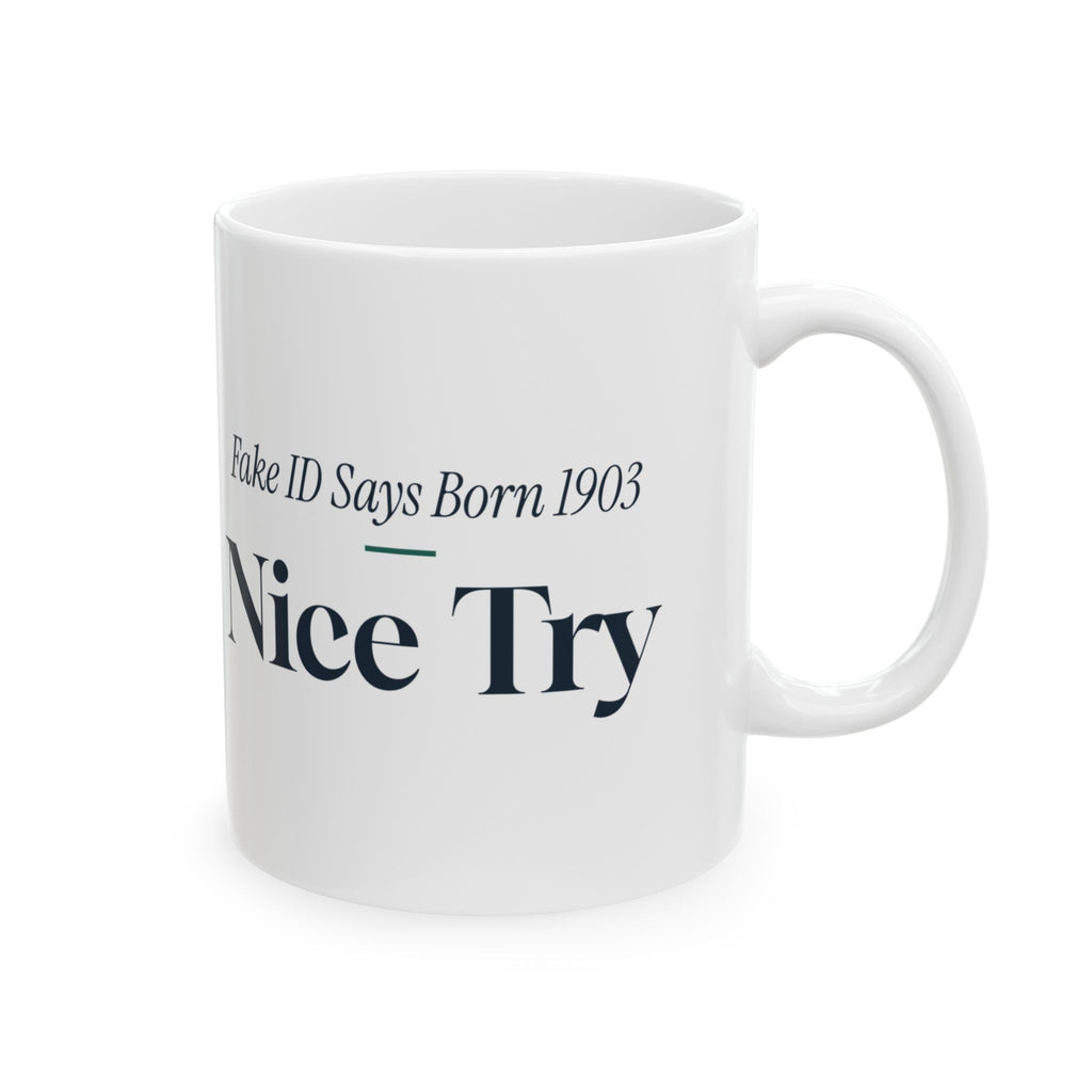 Funny Bartender Coffee Mug Fake ID Says Born 1903 Nice Try
