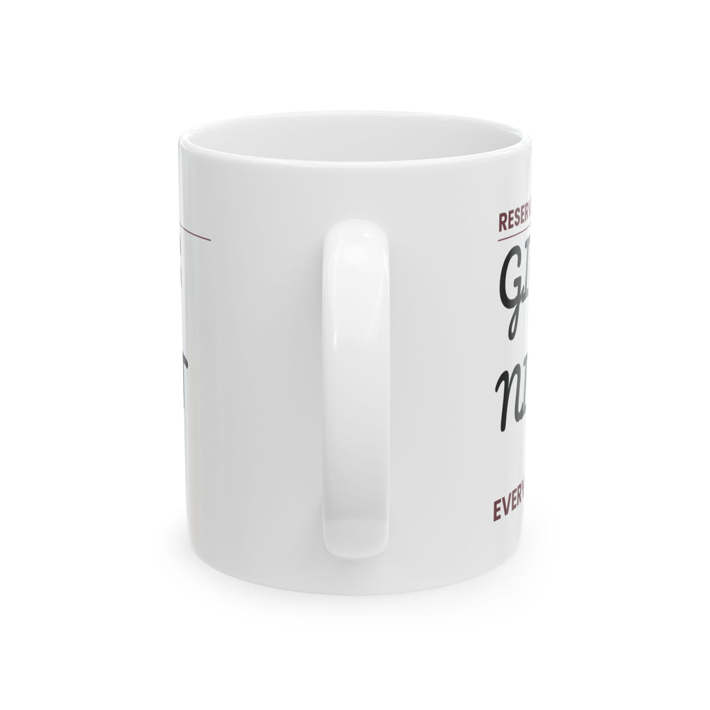 Girls Night Reserved Sign Coffee Mug For Best Friend