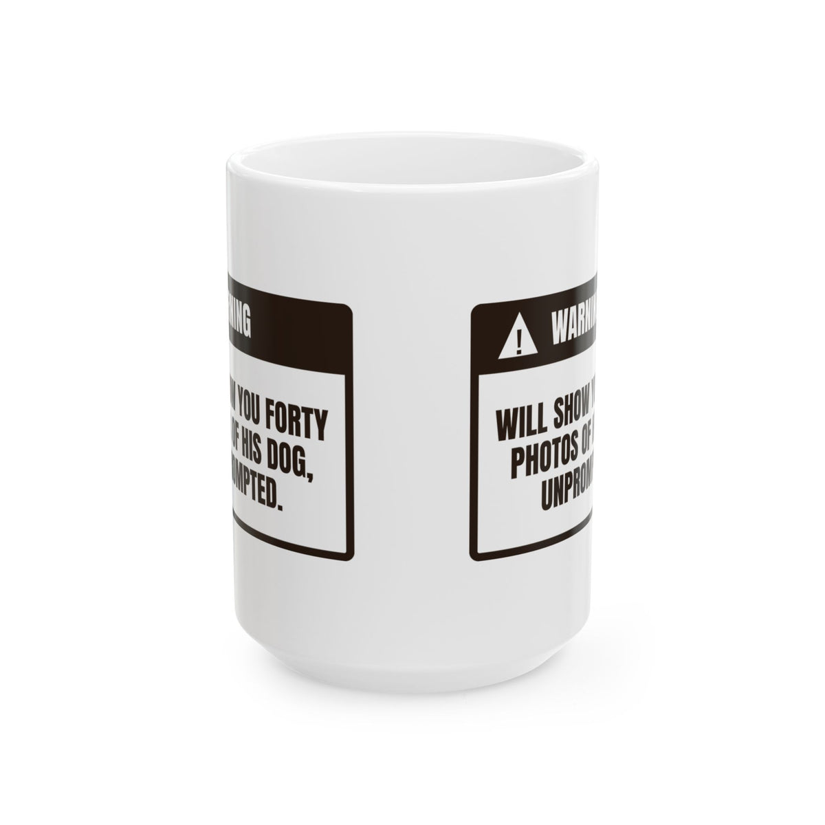 Funny Dog Dad Coffee Mug Warning Label For Dog Dads