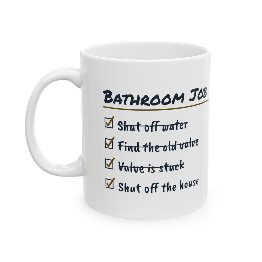 Funny Plumber Coffee Mug Bathroom Job Checklist Shutoff Stuck
