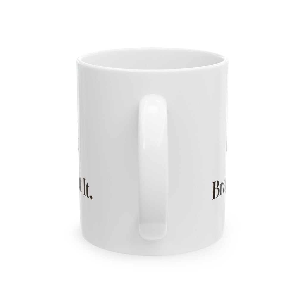 Craft Beer Coffee Mug Brew It Bottle It Brag About It