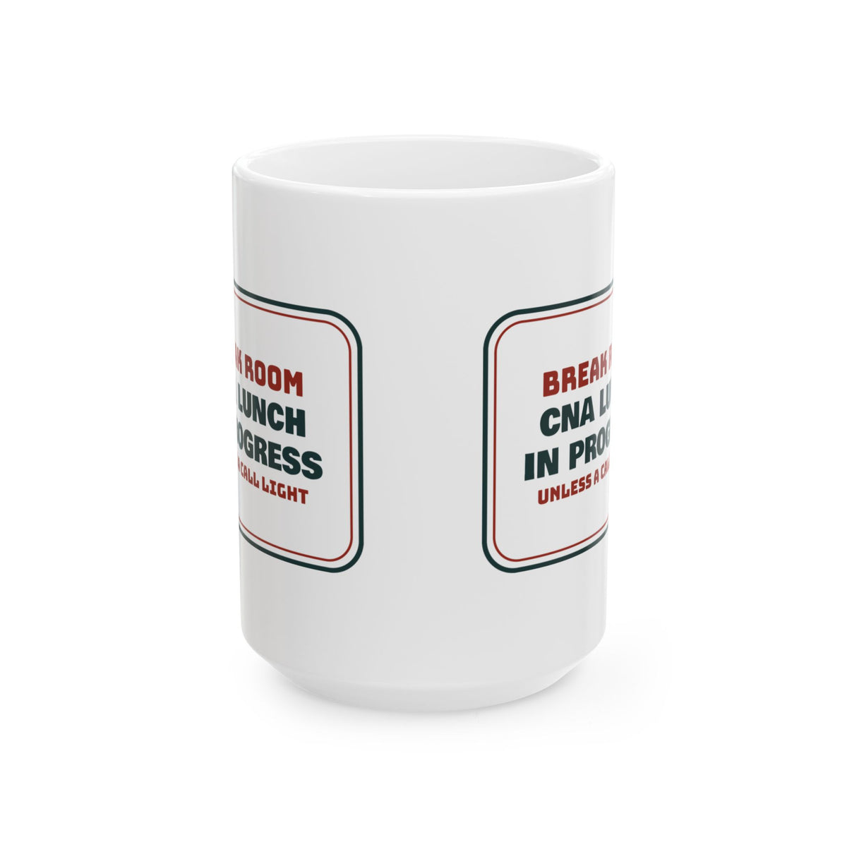 Funny CNA Coffee Mug CNA Lunch In Progress Unless A Call Light