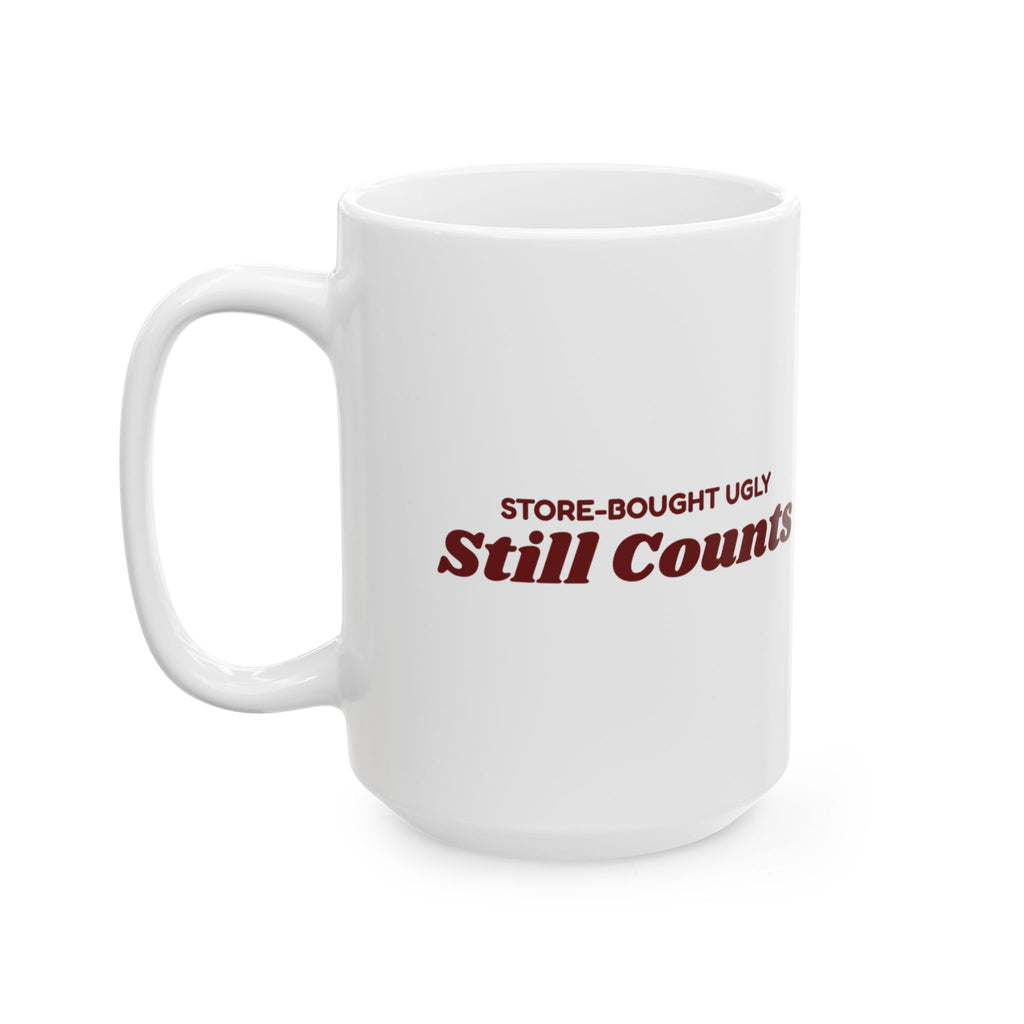 Funny Ugly Christmas Sweater Coffee Mug Store-Bought Ugly Still Counts