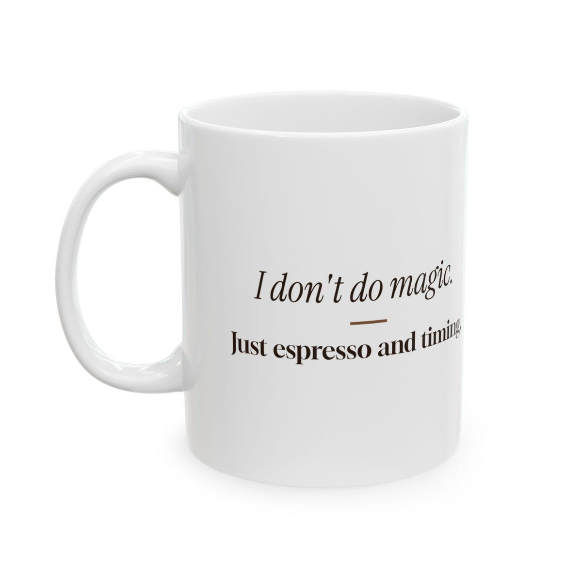 Barista Coffee Mug I Don't Do Magic Just Espresso