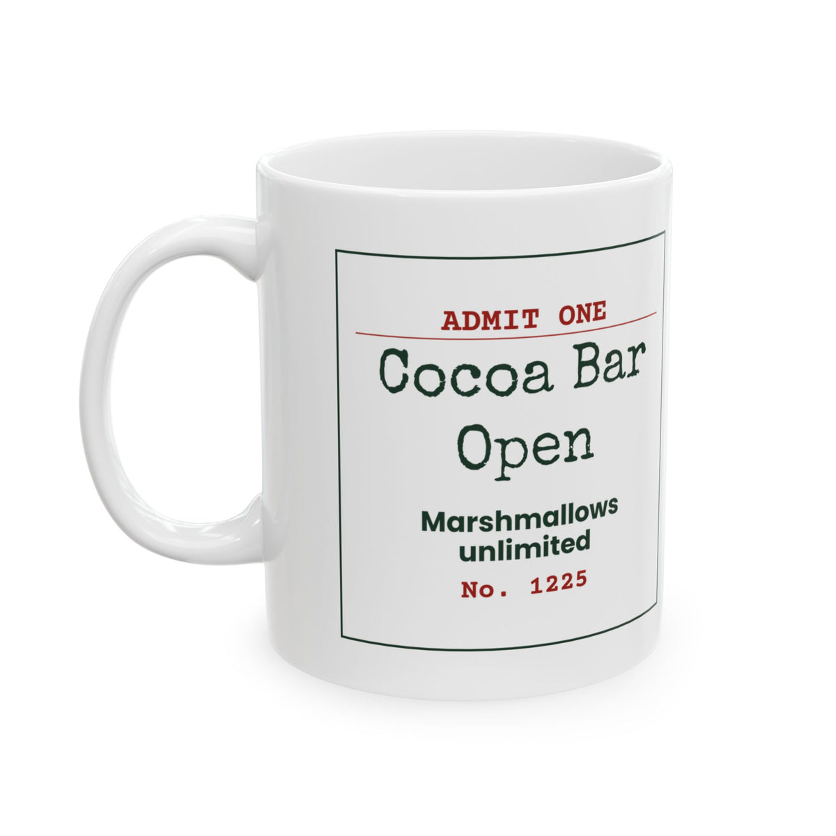 Hot Cocoa Christmas Coffee Mug Cocoa Bar Open Ticket Marshmallows Unlimited