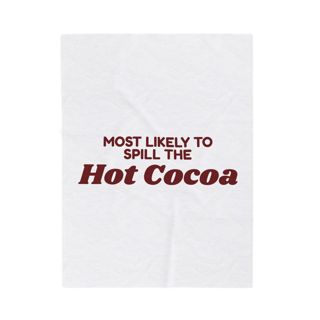 Funny Family Christmas Throw Blanket Most Likely To Spill The Hot Cocoa