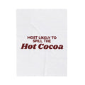 Funny Family Christmas Throw Blanket Most Likely To Spill The Hot Cocoa