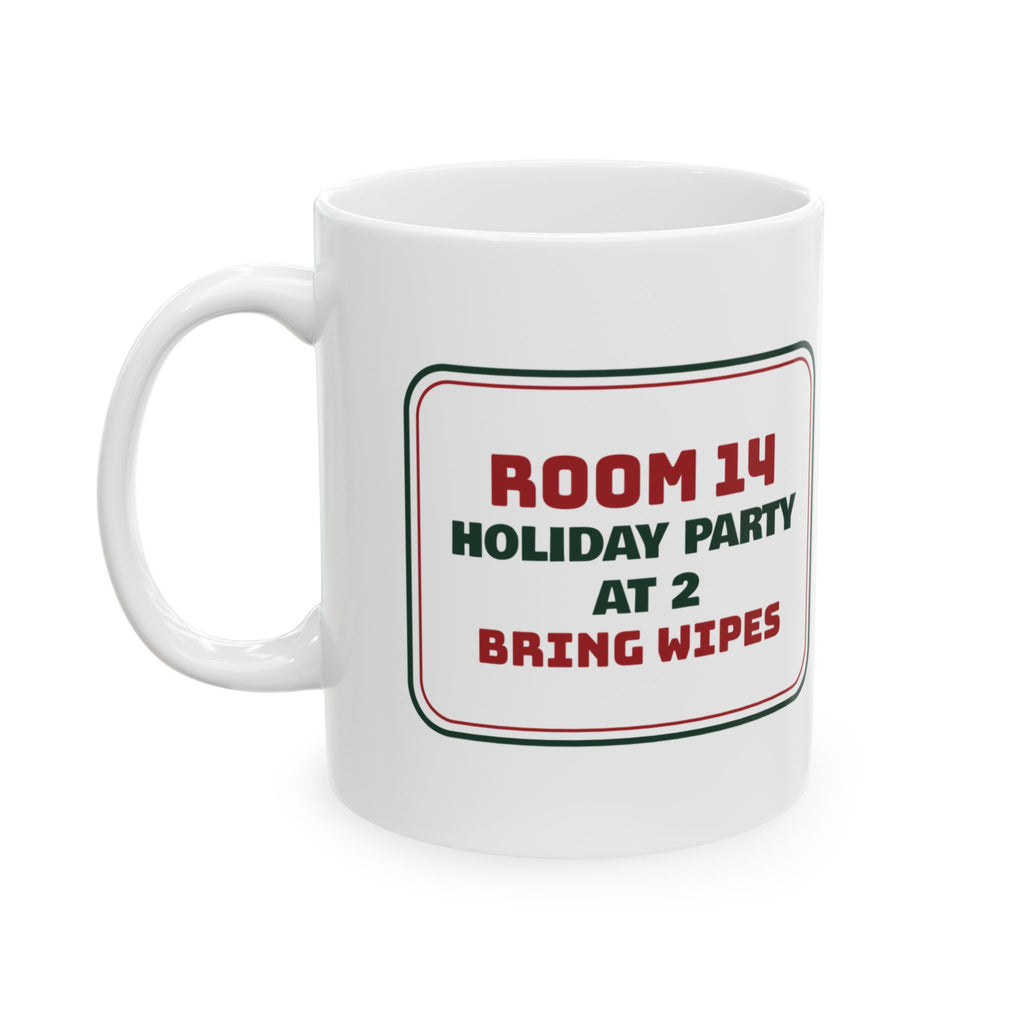 Funny Christmas Teacher Coffee Mug Holiday Party At 2 Bring Wipes