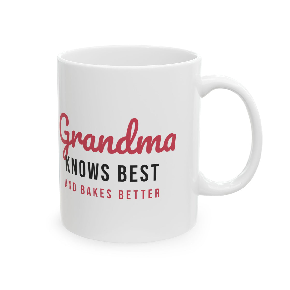 Grandma Coffee Mug Grandma Knows Best And Bakes Better